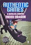 Authentic Games - A Batalha Contra Ender Dragon