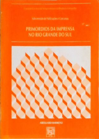 Primórdios Da Imprensa No Rio Grande Do Sul