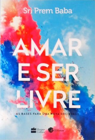 Amar E Ser Livre