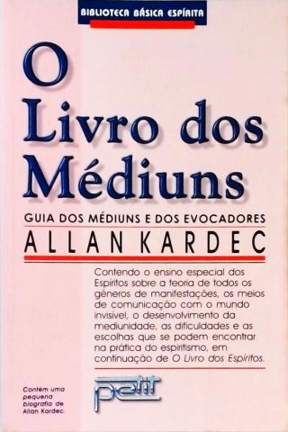 O Livro dos Médiuns ou Guia dos Médiuns e dos Evocadores