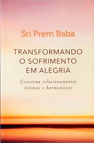 Transformando O Sofrimento Em Alegria