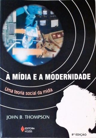 A Mídia E A Modernidade