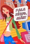 Fala Sério, Mãe!