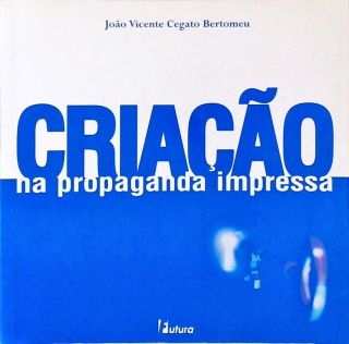 Criação Na Propaganda Impressa