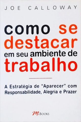 Como se Destacar em Seu Ambiente de Trabalho