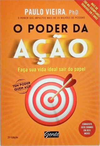 O Poder Da Ação - Faça Sua Vida Ideal Sair Do Papel