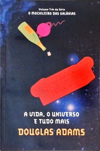 A Vida, O Universo E Tudo Mais