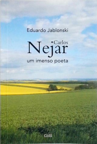 Carlos Nejar - Um imenso poeta