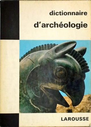 Dictionnaire d Archéologie