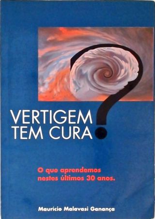 Vertigem Tem Cura?