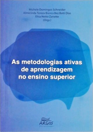 As Metodologias Ativas de Aprendizagem no Ensino Superior