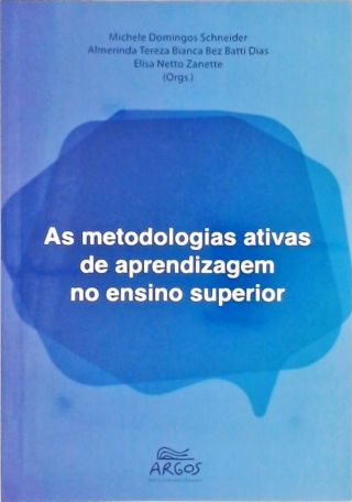 As Metodologias Ativas de Aprendizagem no Ensino Superior