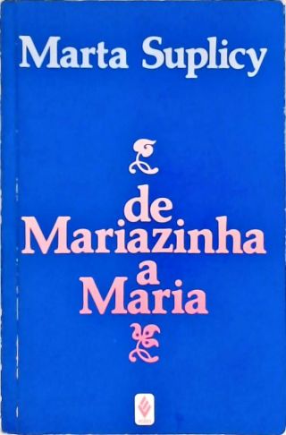 De Mariazinha a Maria