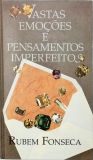 Vastas emoções e pensamentos imperfeitos