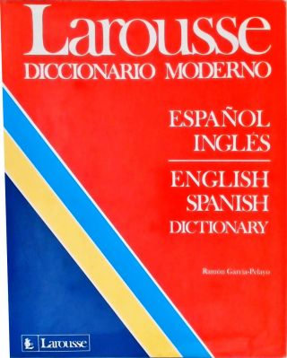 Larousse Diccionario Moderno Español-Ingles / English-Spanish