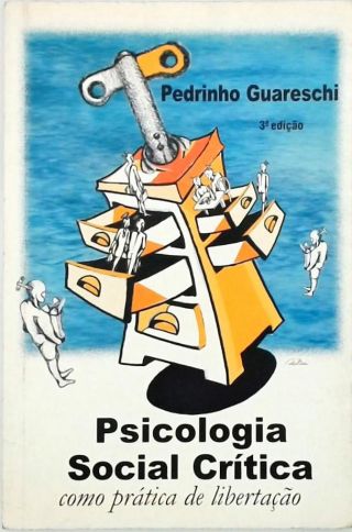 Psicologia Social Crítica - Como Prática De Libertação