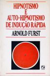 Hipnotismo E Auto-hipnotismo De Indução Rápida