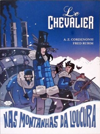 Le Chevalier - Nas Montanhas Da Loucura (autografado)