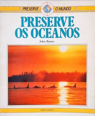 Preserve os Oceanos