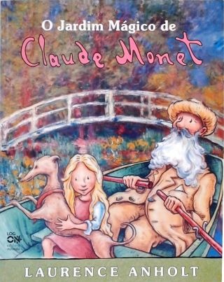O Jardim Mágico de Claude Monet