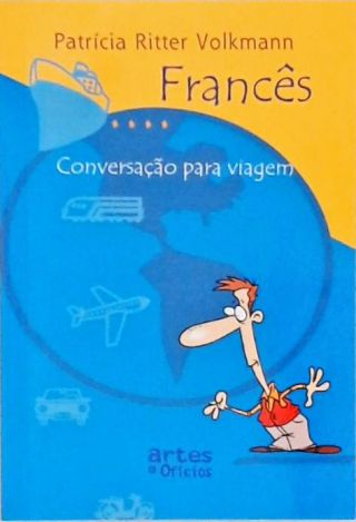 Francês: Conversação Para Viagem