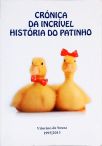 Crónica da Incrível História do Patinho