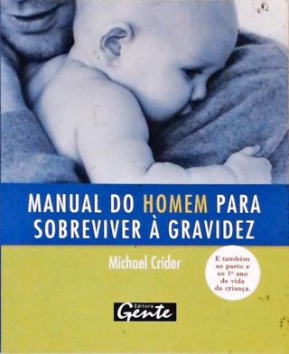 Manual Do Homem Para Sobreviver À Gravidez