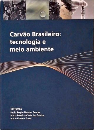 Carvão Brasileiro - Tecnologia e Meio Ambiente