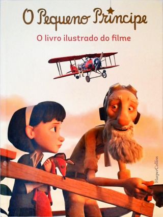 O Pequeno Príncipe - O livro ilustrado do filme