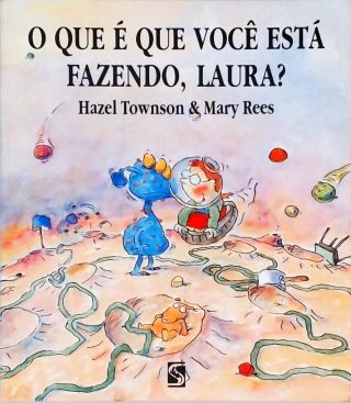 O Que É Que Você Está Fazendo, Laura?