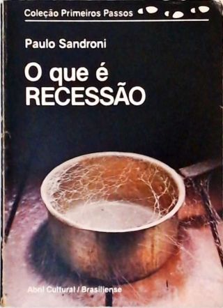 O Que É Recessão