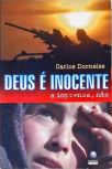 Deus É Inocente: A Imprensa, Não