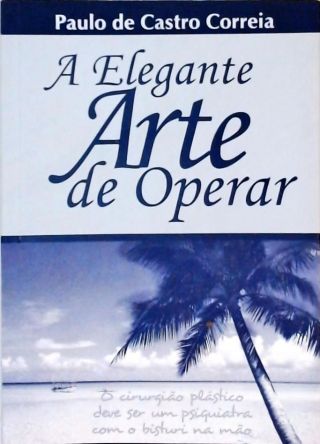 A Elegante Arte de Operar