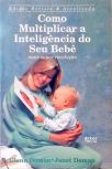 Como Multiplicar A Inteligência Do Seu Bebê