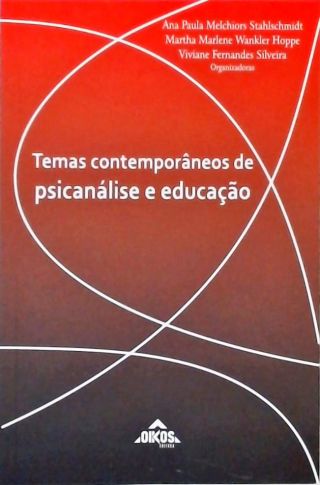 Temas Contemporâneos de Psicanálise e Educação