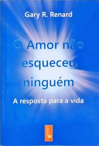 O Amor não esqueceu ninguém