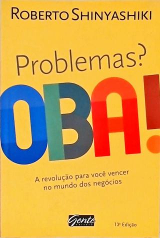 Problemas? Oba!