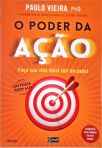 O Poder Da Ação - Faça Sua Vida Ideal Sair Do Papel