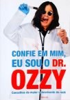 Confie Em Mim, Eu Sou O Dr. Ozzy