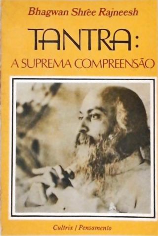 Tantra - A Suprema Compreensão - Palestra sobre a canção de Mahamudra (de Tilopa)
