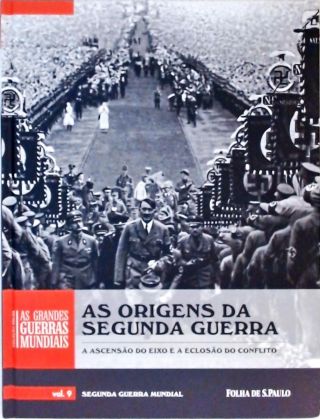 As Origens da Segunda Guerra - Vol. 9