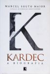Kardec - A biografia