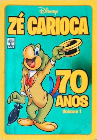 Zé Carioca 70 Anos - Vol. 1