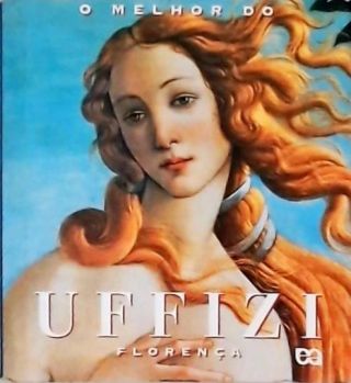 O Melhor da Uffizi - Florença