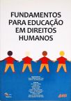 Fundamentos Para Educação Em Direitos Humanos