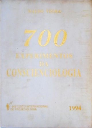 700 Experimentos Da Conscienciologia