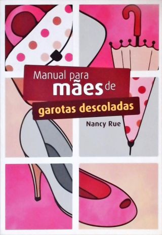 Manual Para Mães De Garotas Descoladas