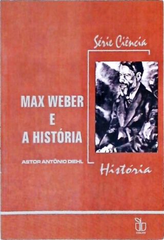 Max Weber E História