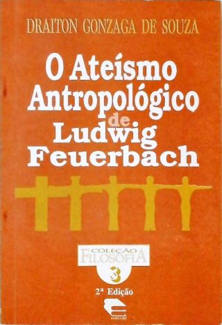 O Ateísmo Antropológico De Ludwig Feuerbach