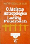 O Ateísmo Antropológico De Ludwig Feuerbach